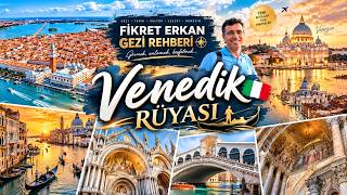 VENEDİK GEZİ REHBERİ 🇮🇹 | Venedik'in Kalbine Yolculuk