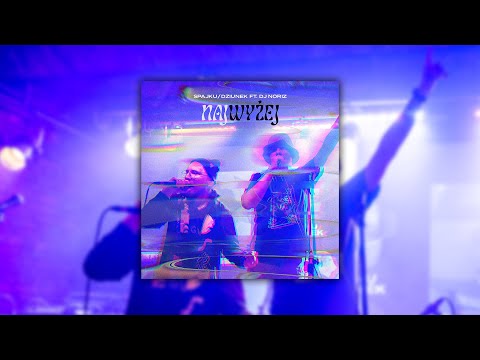 Spajku/Dziunek - Najwyżej ft. DJ Noriz (Studio Video)