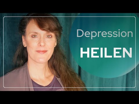 Depressionen selbst heilen | 7 Übungen als Weg aus der Depression | Therapeutin gibt Hilfestellung