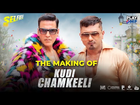 Making of Kudi Chamkeeli (Selfiee) | Akshay Kumar | Yo Yo Honey Singh | Diana Penty