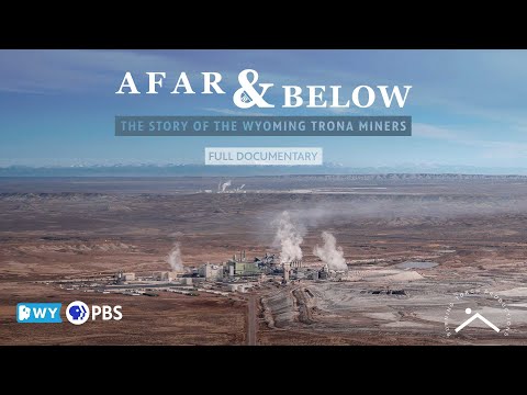 Afar & Below: The Story of the Wyoming Trona Miners