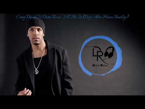 Craig David Ft Demi Rexa  Fill Me In Deep Afro House Bootleg