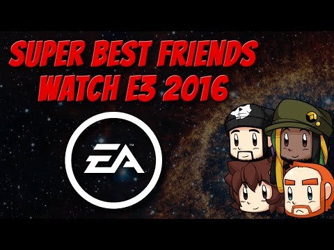 Super Best Friends Watch E3 2016  - EA