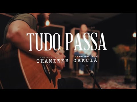 Thamires Garcia - Tudo Passa (Official Music Video)