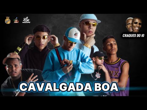 CRAQUES DO IG , MCS BUCHECHA VM , NEGUINHO PRT , NEGO MICHA, MENOR WIILL , MENOR KAUU -CAVALGADA BOA