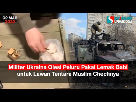 Militer Ukraina Olesi Peluru Pakai Lemak Babi untuk Lawan Tentara Muslim Chechnya