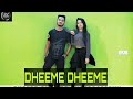 Dheeme Dheeme Tony Kakkar Chetan Sharma Dance Choreography