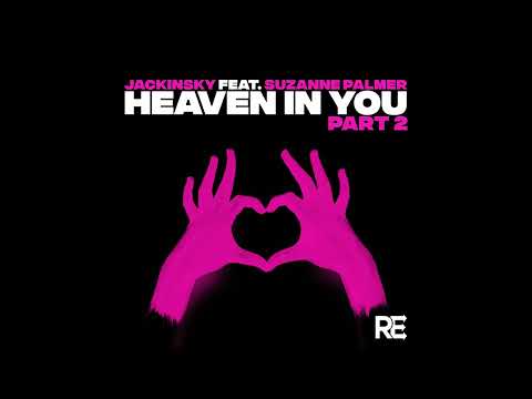 Jackinsky Feat. Suzanne Palmer - "Heaven In You" (Nick Harvey Reconstruction Mix)