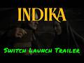 INDIKA — Switch Launch Trailer