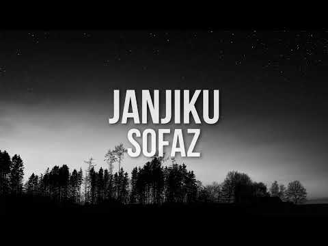 Sofaz - Janjiku (Official Lyric Video)