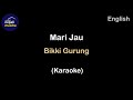 Mari Jau (Karaoke) - Bikki Gurung