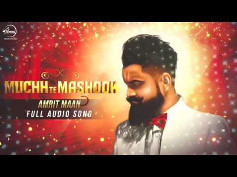 Muchh Te Mashook (Full Audio) | Amrit Maan | Latest Punjabi Song 2016 | Speed Records