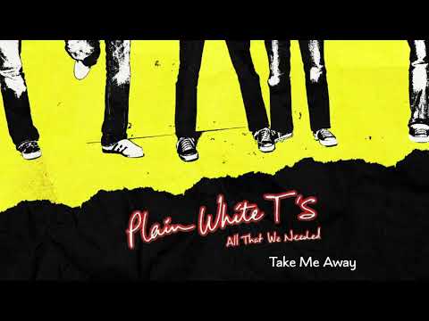 Plain White T's - Take Me Away (Official Audio)