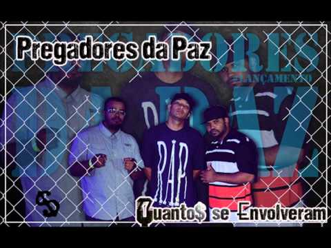 Pregadores da Paz - Quanto$ se Envolveram (Official Music)