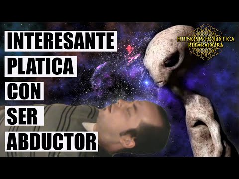 Interesante platica con ser abductor en terapia de hipnosis - Javier Sampayo