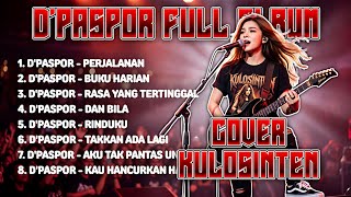 Download lagu D'PASPOR FULL ALBUM ROCK COVER | Dulu Sering Diputar, Sekarang Jadi Kenangan mp3