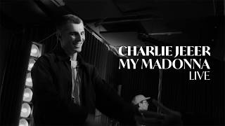 Charlie Jeer - My Madonna (Live from NT's Loft)