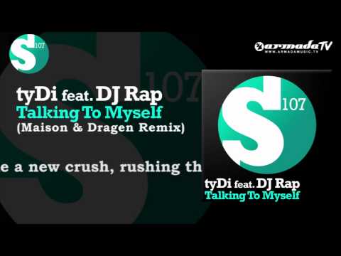 tyDi feat. Dj Rap - Talking To Myself (Maison & Dragen Remix)