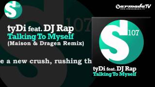 tyDi feat. Dj Rap - Talking To Myself (Maison &amp; Dragen Remix)