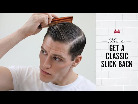 How to Get a Classic Slick Back