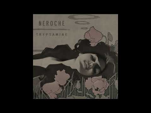 Neroche - Tryptamine (Full Album)