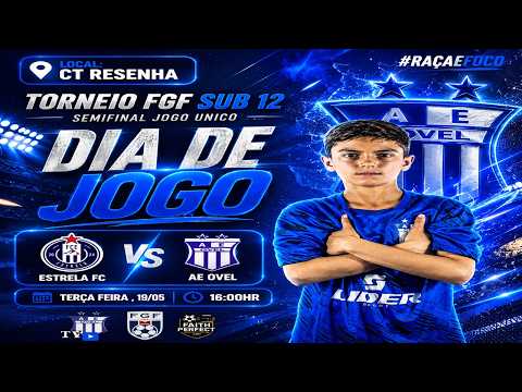 Sub-12 - AE OVEL x FC Estrela - Semi-Final - Torneio FGF Sub-12 2026 (19-05-2026)