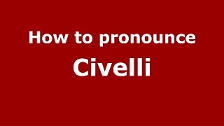 How to pronounce Civelli