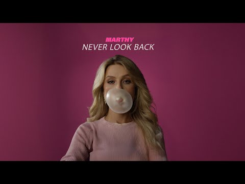 MARTHY - Never look back (official video)