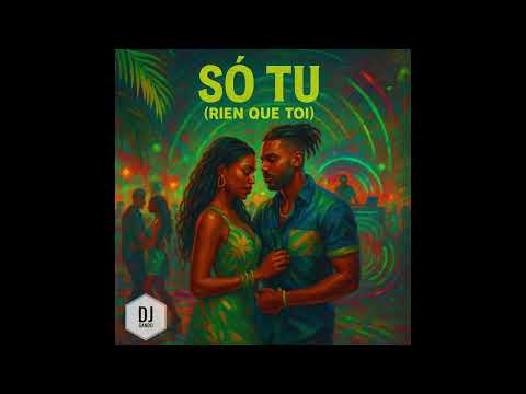 DJ SANDO -  Só tu ( rien que toi ) Kizomba.