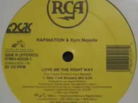 Rapination & Kym Mazelle - Love Me The Right Way (New York Blizzard Mix)