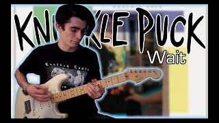 Knuckle Puck - Wait (Guitar &amp; Bass Cover w/ Tabs)