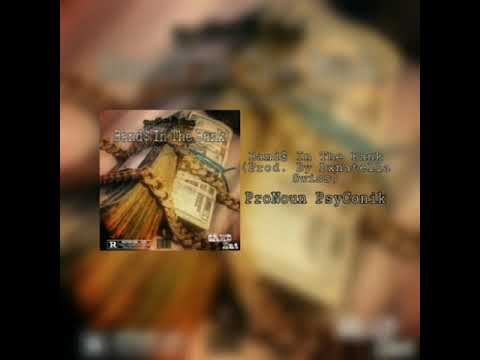 ProNoun PsyConik - Band$ In The Bank (Prod. By Dxnatella Swiss)