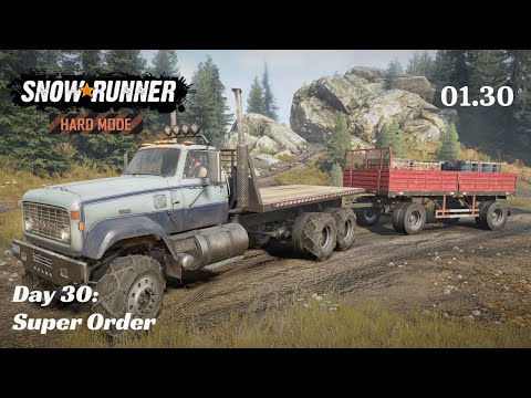 SnowRunner Hard Mode - R01 E30 - Super Order