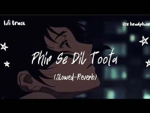 Phir Se Dil Toota-[ Vishal Mishra ] (8 A.M. Metro) | Lofi Track | #vishalmishra #trending #viralsong