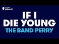 If I Die Young in the Style of "The Band Perry ...
