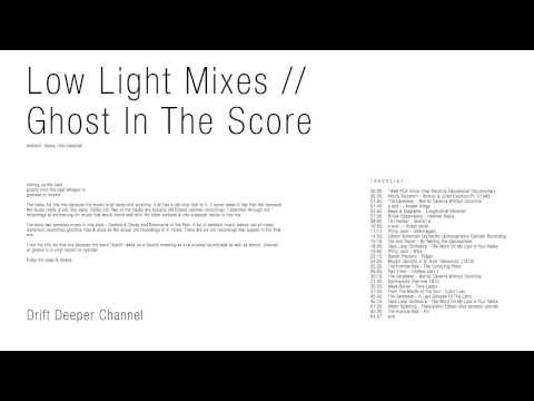 Low Light Mixes - Ghosts in the score (ambient, decay, neo-classical)
