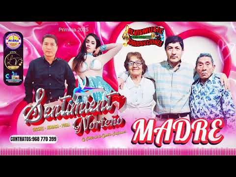 MADRE. SENTIMIENTO NORTEÑO ❤️