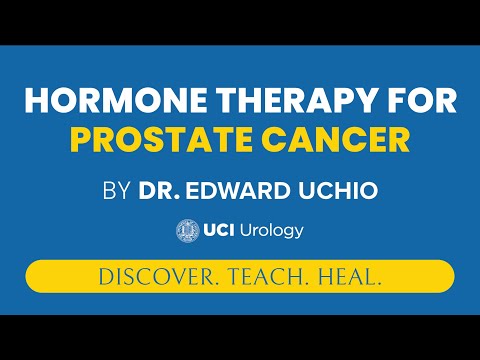Hormone Therapy for Prostate Cancer by Dr. Edward Uchio - UCI Prostate Cancer Center