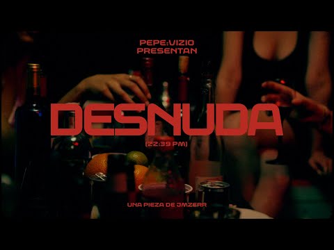 Pepe y Vizio - Desnuda (22:39 pm) (Lyric Video)