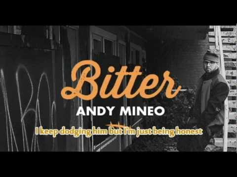 Andy Mineo - Bitter [Lyrics On Screen]