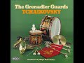 TCHAIKOVSKY  /  The Band of the Grenadier Guards conducted by Major Peter Parkes