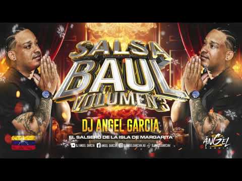 Salsa Baul, Volumen 3, @djangelgarciav.ag Originalidad Propia, El Salsero De La Isla De Margarita..