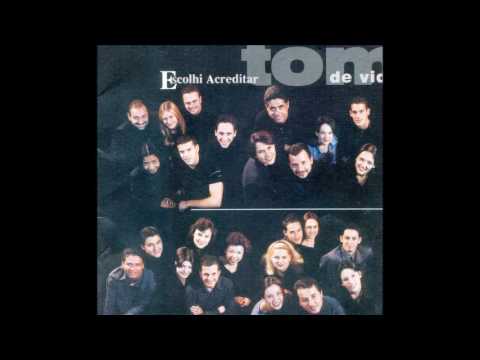 Tom de Vida - Escolha