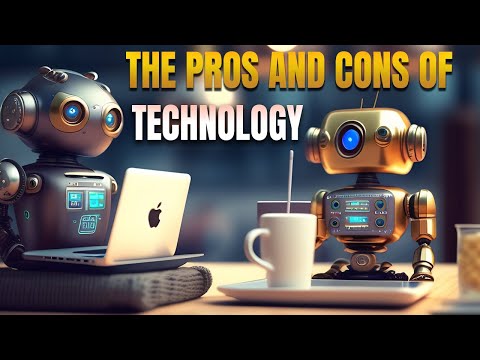 The Pros and Cons of Technology
