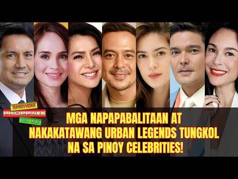 Mga Napapabalitaan at Nakakatawang Urban Legends Tungkol sa mga Pinoy Celebirities!