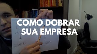 Como DOBRAR as vendas e a sua empresa