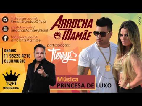 Princesa de Luxo - Banda Arrocha Mamãe, feat Tierry
