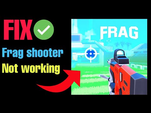 Fix Frag Pro Shooter App Not Working Problem | Frag Pro Shooter App Not Opening Problem Solved