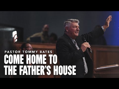 "Come Home to the Father's House" | Pastor Tommy Bates | 10/26/25 AM