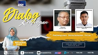 Pembangunan Berketahanan Iklim | Dialog Kentongan RRI Mataram